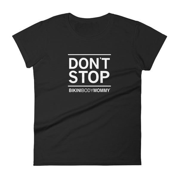 Don't Stop - BBM Women's T-Shirt